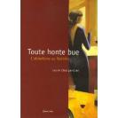 Toute honte bue : L'alcoolisme au féminin