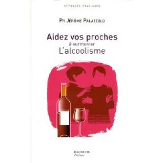 Aidez vos proches à surmonter l’alcoolisme