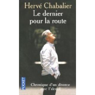 Le dernier pour la route : chronique d'un divorce avec l'alcool