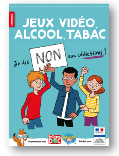 Jeux vidéo, alcool, tabac : Je dis NON aux addictions